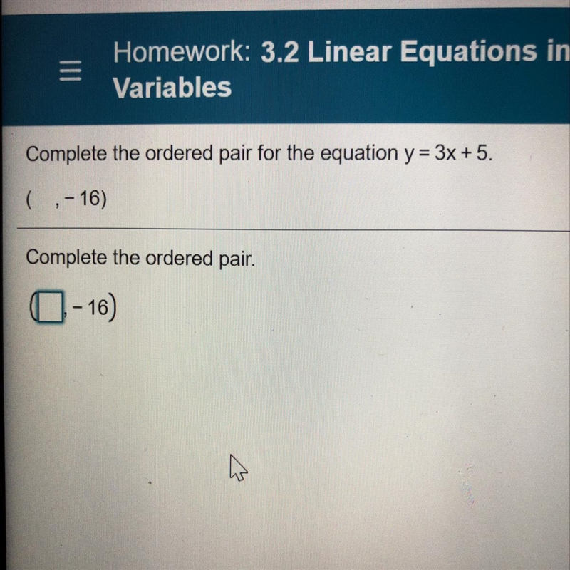 Complete the ordered pair for the equation y = 3x + 5. ( ,-16)-example-1