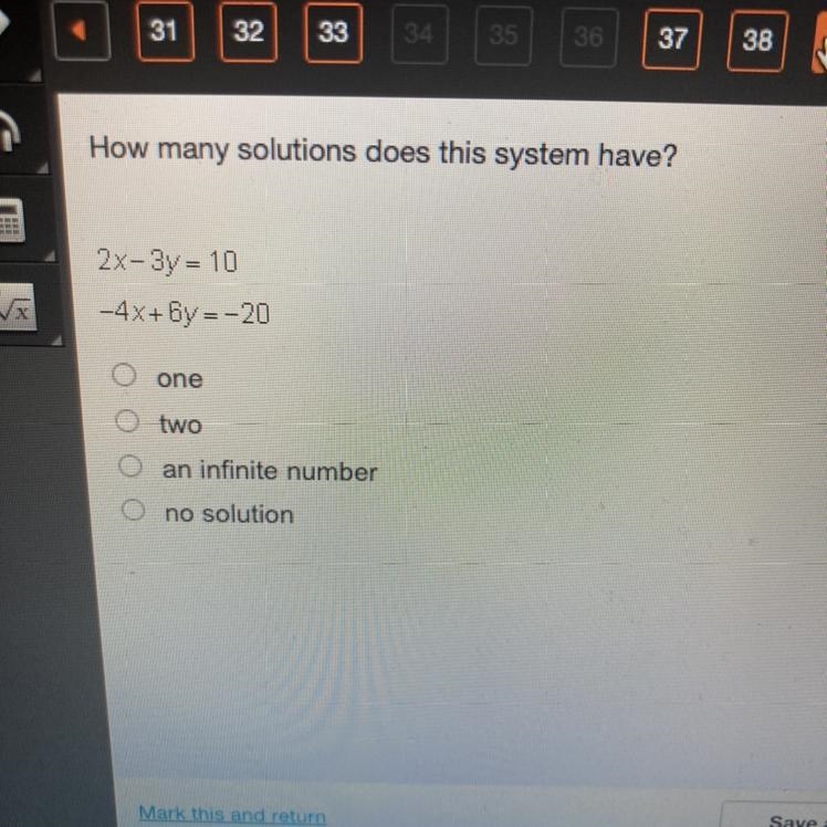 How many solutions does this system have? -> 2x-3y = 10 -4x+6y=-20 one two an infinite-example-1