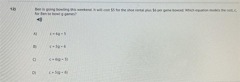 Ben is going bowling this weekend. It will cost $5 for the shoe rental plus $6 per-example-1