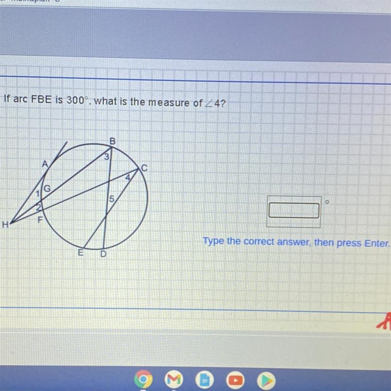 If arc FBE is 300°, what is the measure of angle 4?-example-1