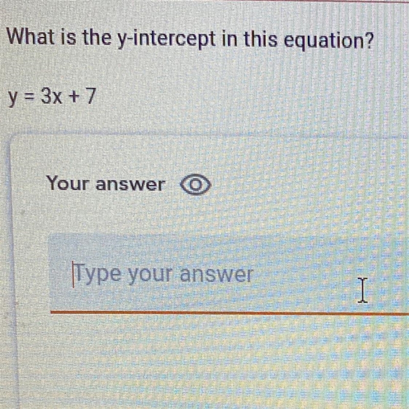 What is the y intercept in this equation y=3x+7-example-1