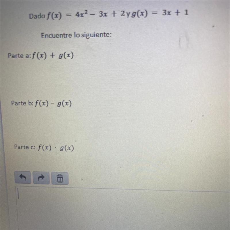 PLEASE HELP ME WITH THIS Dado f(x) == 4x2 – 3x + 2 y g(x) = 3x + 1 Encuentre lo siguiente-example-1