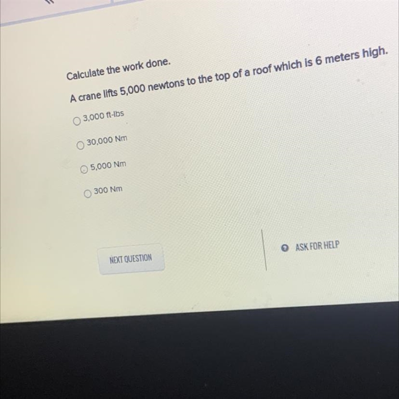 Calculate the work done. A crane lifts 5,000 newtons to the top of a roof which is-example-1