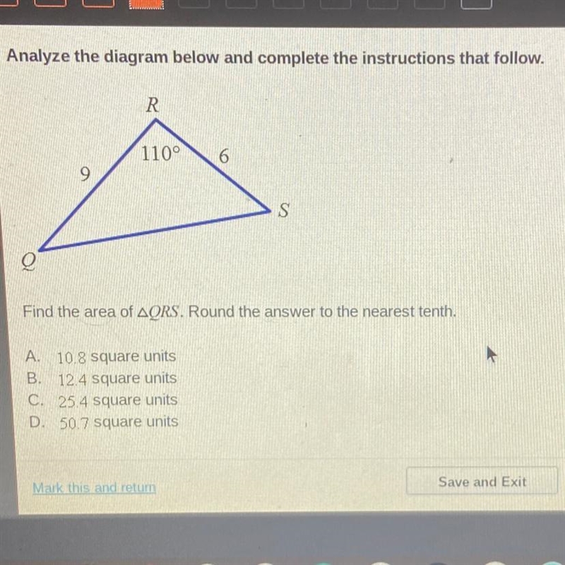 Find the area of QRS. Round the answer to the nearest tenth. A. 10.8 square units-example-1