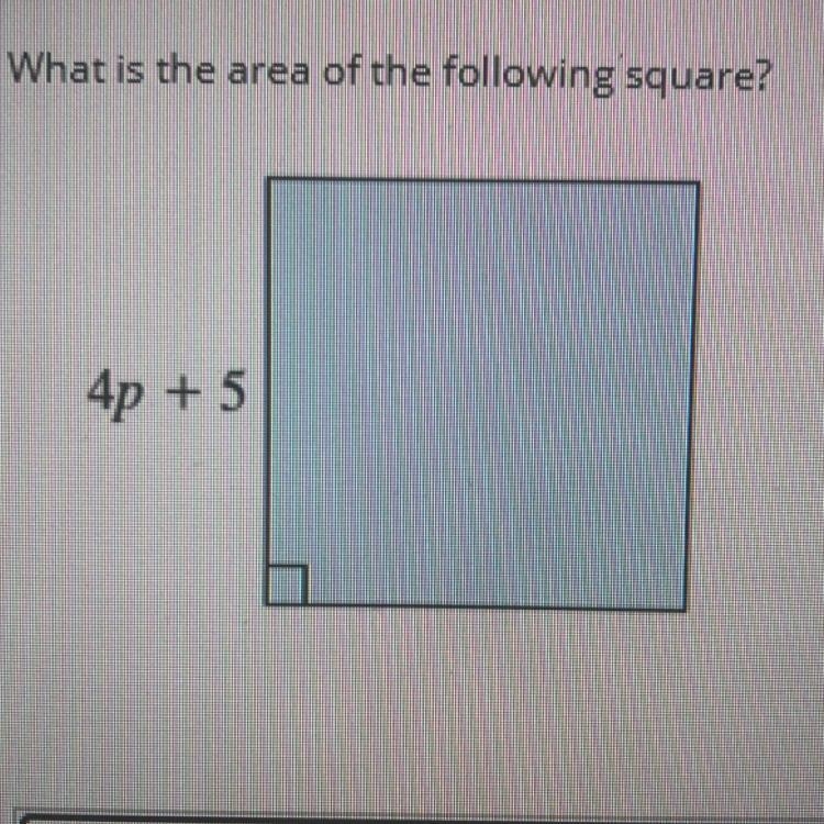 What is the area of the following square? 4p + 5-example-1