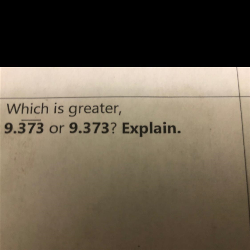 Which is greater, 9.373 or 9.373? Explain.-example-1