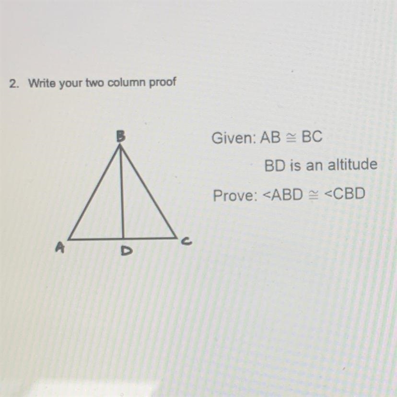 2. Write your two column proof PLEASE IF YOU DONT KNOW DONT ANSWER PLEASE-example-1