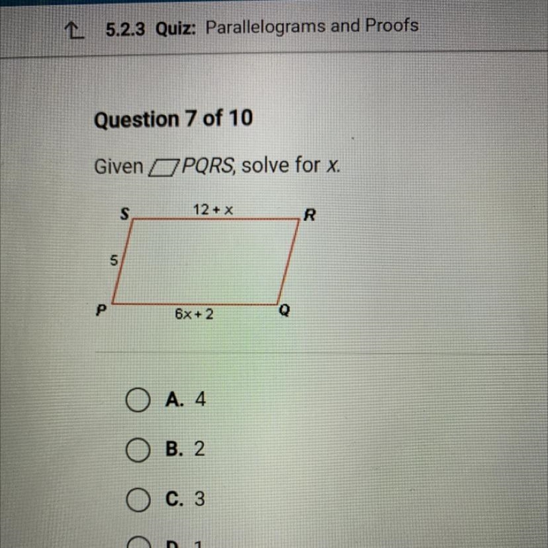 Given OPQRS, solve for x. 12 + x 6x + 2 A. 4 B. 2 C. 3 D. 1-example-1