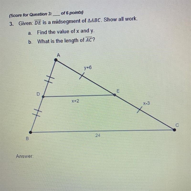 3. Given: DE is a midsegment of AABC. Show all work. a. Find the value of x and y-example-1