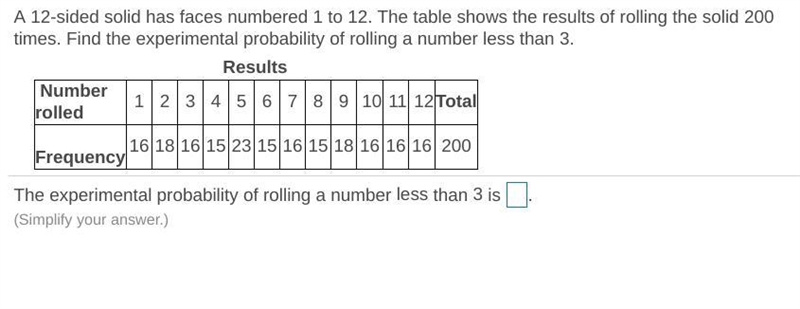 A​ 12-sided solid has faces numbered 1 to 12. The table shows the results of rolling-example-1