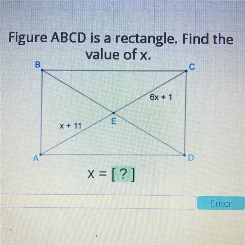 Figure ABCD is a rectangle. Find the value of x. X= [?]-example-1