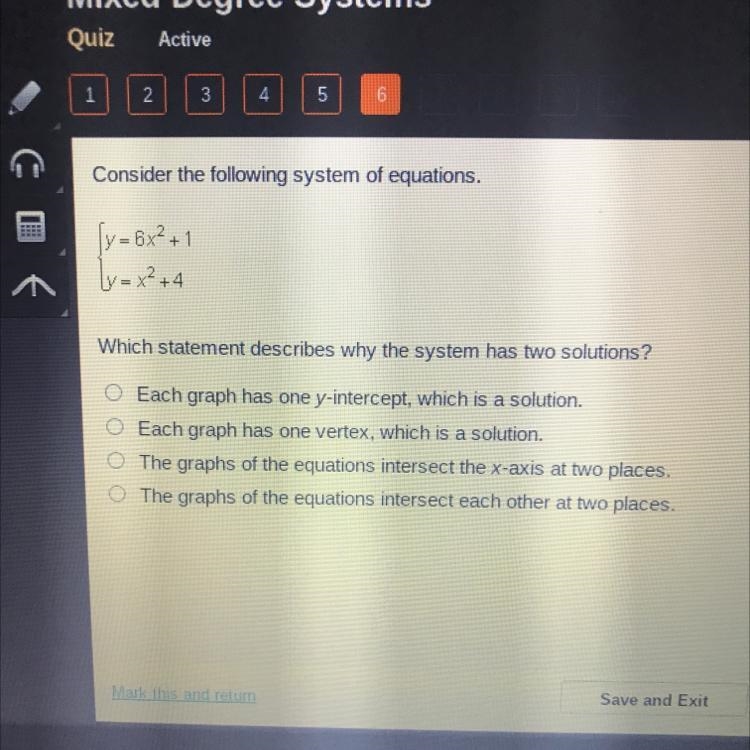 Which statement describes why the system has two solutions?-example-1