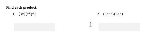 Find each product 1. (3x)(x^2y^3) 2. (5a^3b)(2ab)-example-1