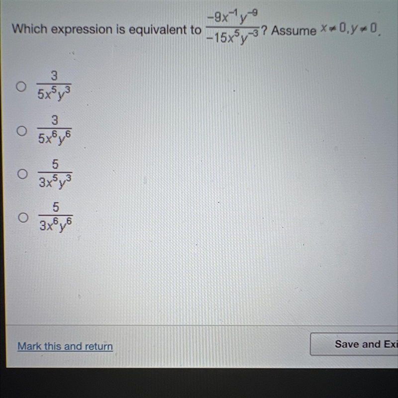 Which expression is equivalent to -9x^-1y^-9/-15x3y-3? Assume x & y ≠ 0-example-1