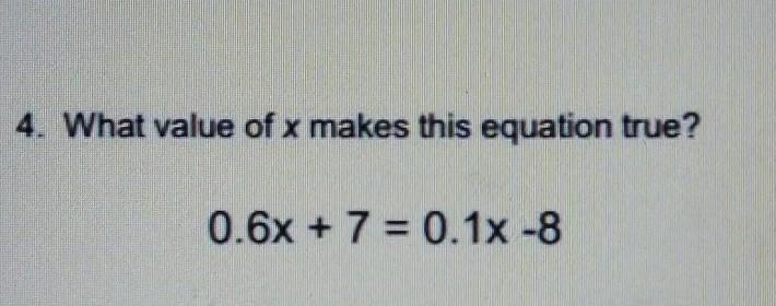 4. What value of x makes this equation true? ​-example-1