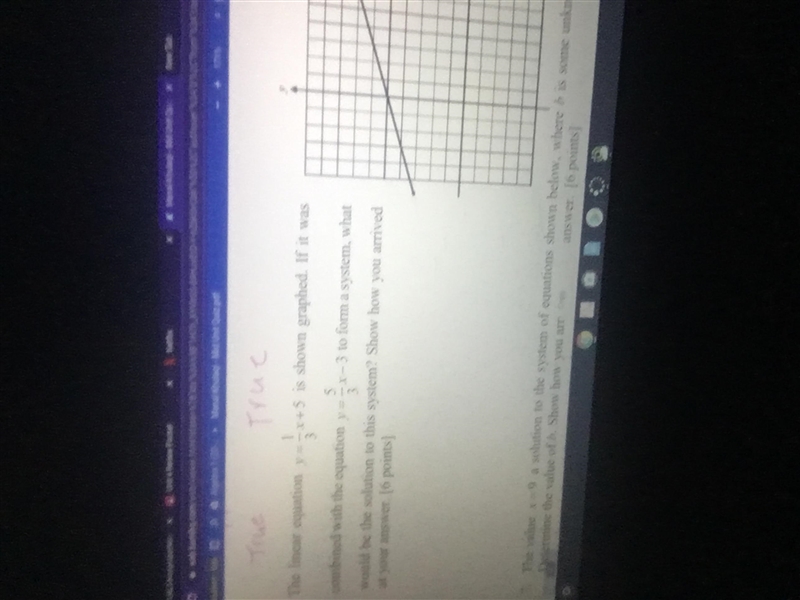 (I BEG U TUTORS HALP) the linear equation. Y= -1/3 x+5 is shown graphed. If it was-example-1