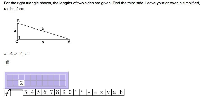 For the right triangle shown, the lengths of two sides are given. Find the third side-example-1