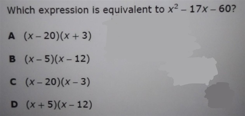 Which expression is equivalent to x2 - 17x - 60?​-example-1