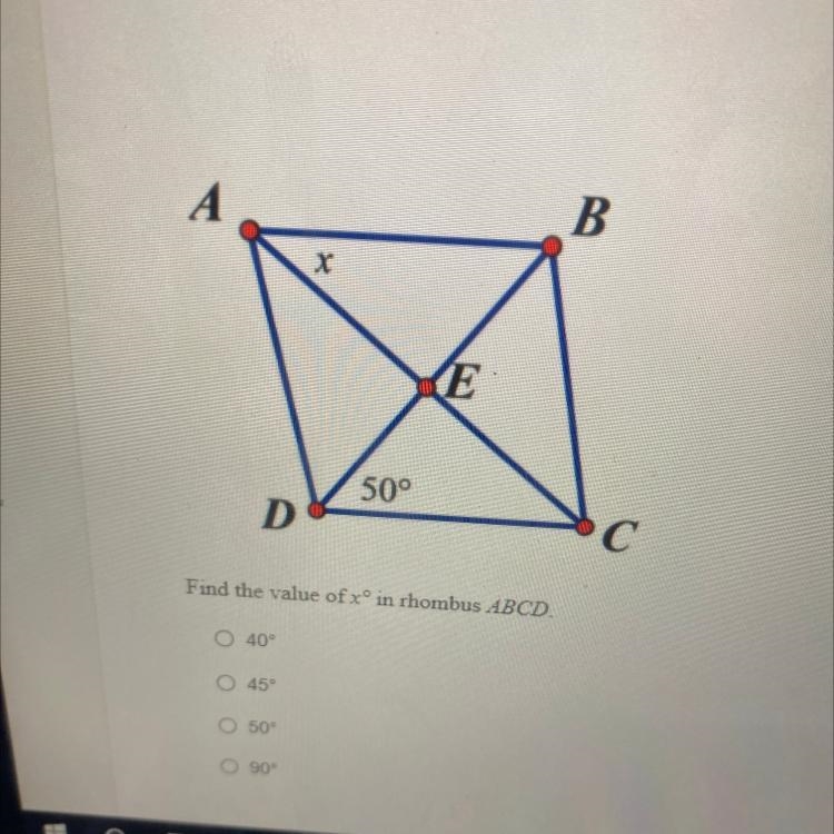 B KE 50° D С Find the value of xºin rhombus ABCD. 40 45 50 90-example-1