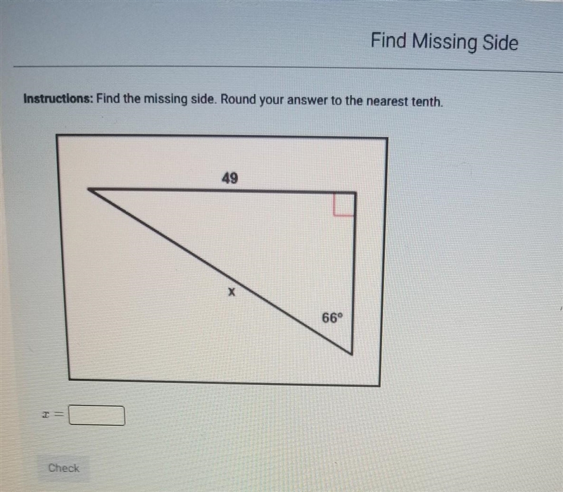 Find the missing side. Round it to the nearest tenth.​-example-1