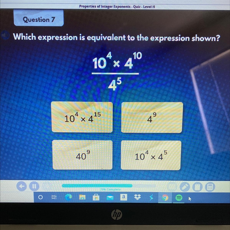 Question 7 Which expression is equivalent to the expression shown? 10 x 40 45 104 x-example-1