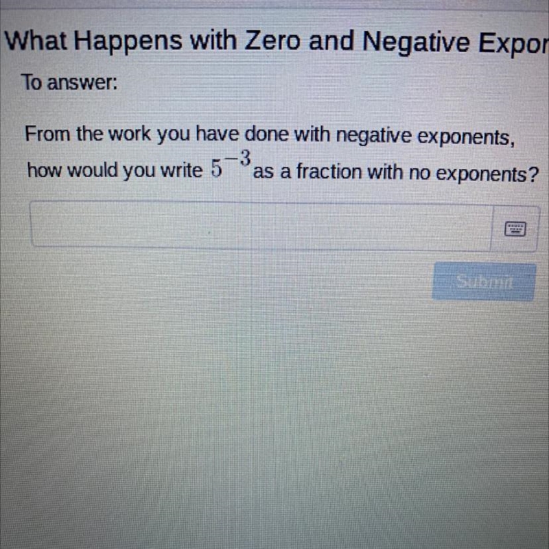 How would you write 5^-3 as a fraction with no exponents ?-example-1