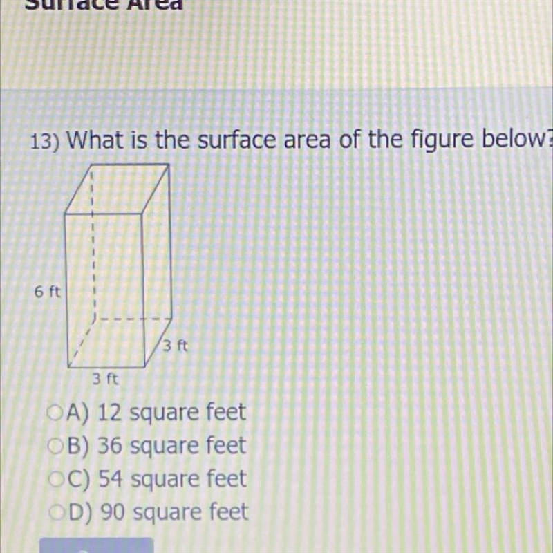 13) What is the surface area of the figure below? 6 ft 3 ft 3 ft-example-1