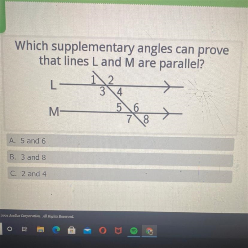 Which supplementary angles can prove that lines L and M are parallel? A. 5 and 6 B-example-1