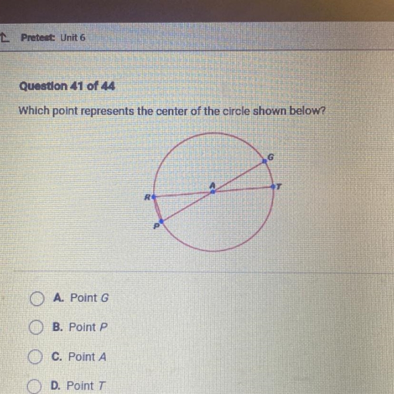 Which point represents the center of the circle shown below? G T A. Point G B. Point-example-1