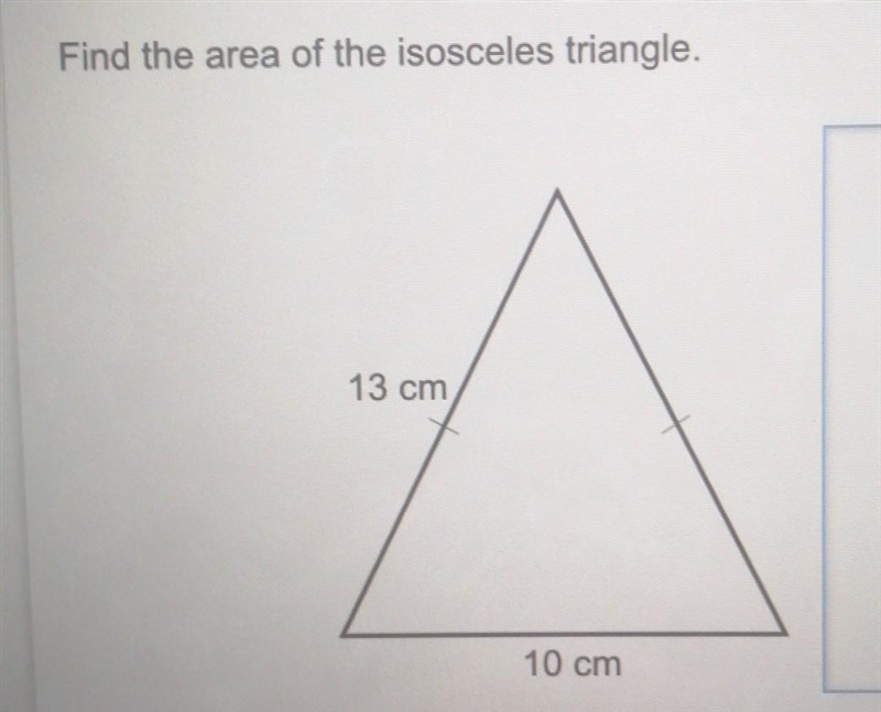 Find the area of the isosceles triangle. 13 cm 10 cm ​-example-1