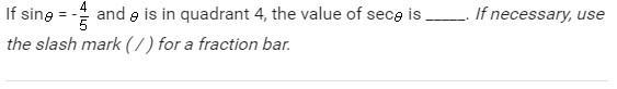 If sin theta = -4/5 and theta is in quadrant 4, the value of sec theta is _____. If-example-1