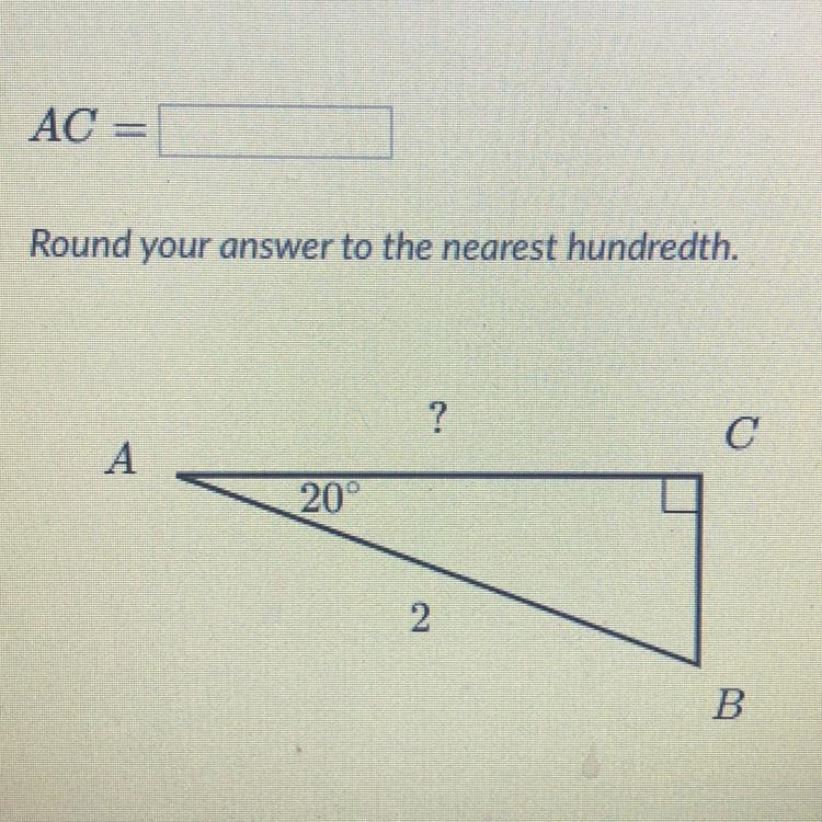 AC = Round your answer to the nearest hundredth. ? с A 20° 2 B It’s 1.88-example-1