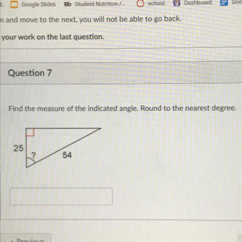 Find the measure of the indicated angle. Round to the nearest degree. 25 54-example-1