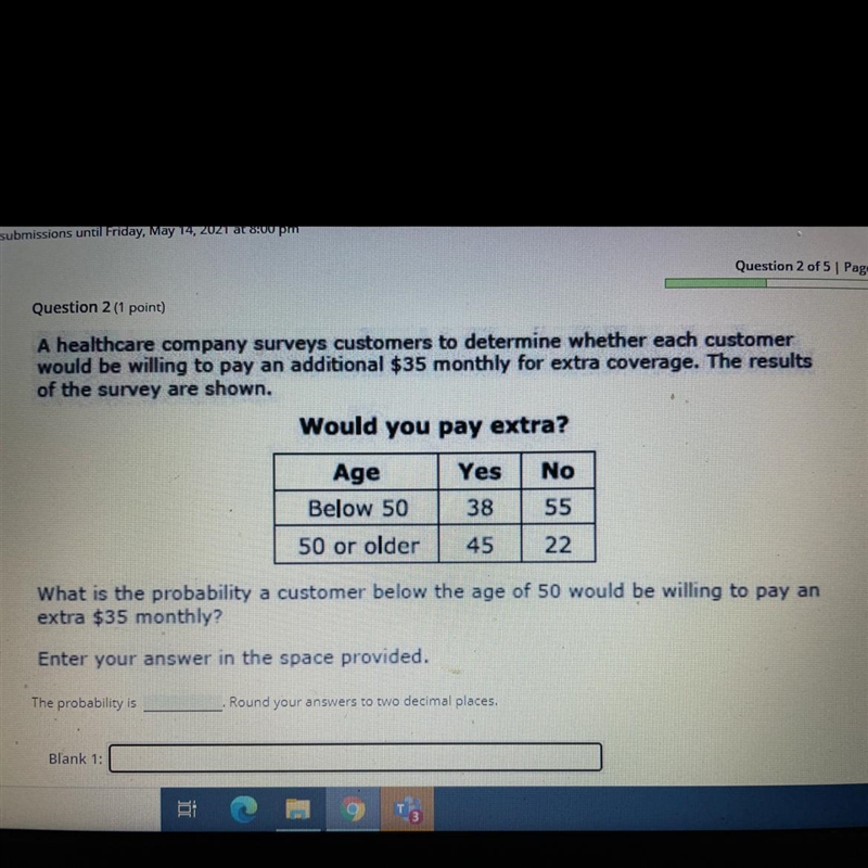 A healthcare company surveys customers to determine whether each customer would be-example-1