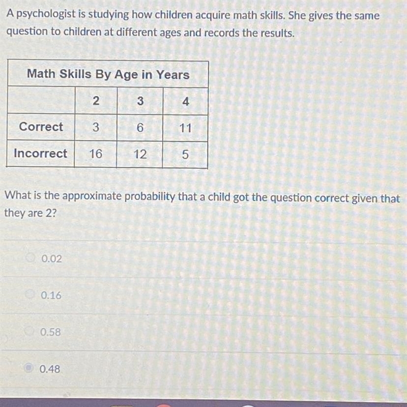 A psychologist is studying how children acquire math skills. She gives the same question-example-1