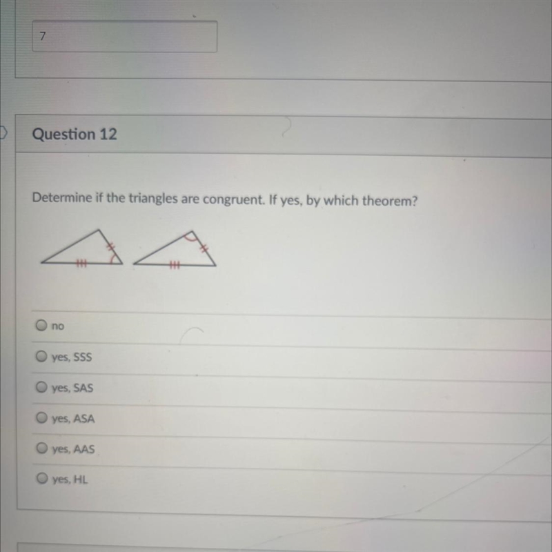 Determine if the triangles are congruent. If yes, by which theorem? no O yes, SSS-example-1