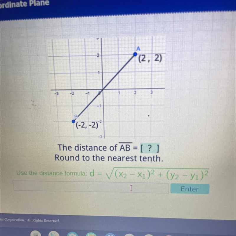 •2,2) -2-2) The distance of AB =[? ] Round to the nearest tenth. Need help asap!!!-example-1