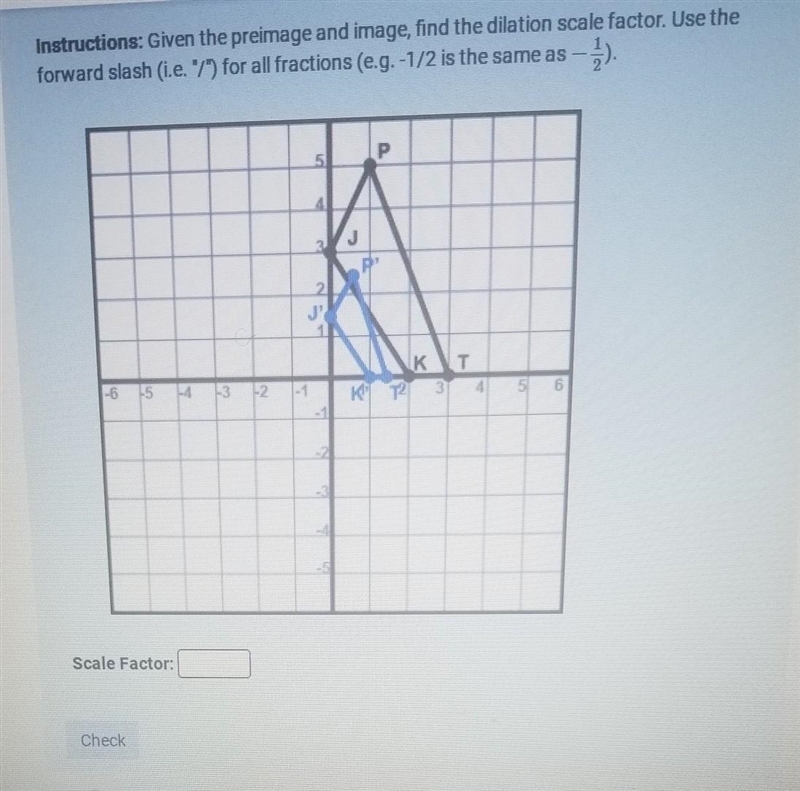 Given the preimage and image,find the dilation scale factor.​-example-1