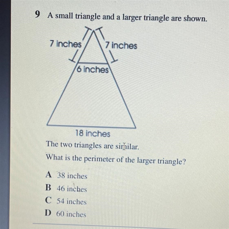 The two triangles are similar. What is the perimeter of the larger triangle? A 38 inches-example-1