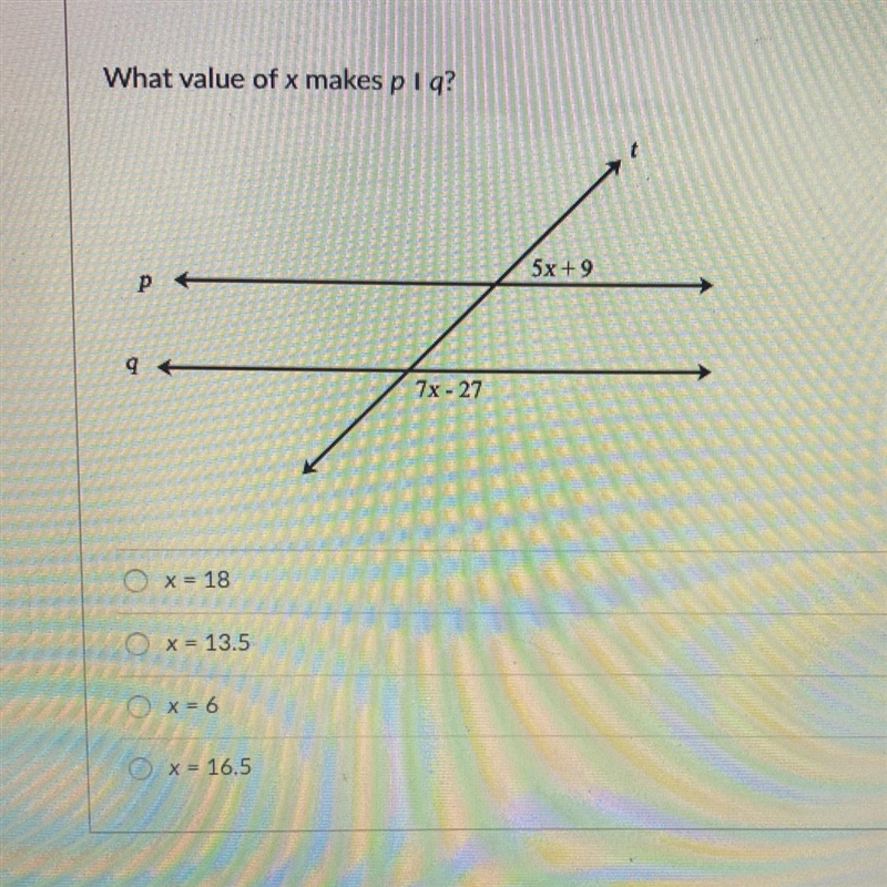 Please help me with this What value of x makes p I q? x = 18 x = 13.5 x = 6 x = 16.5-example-1