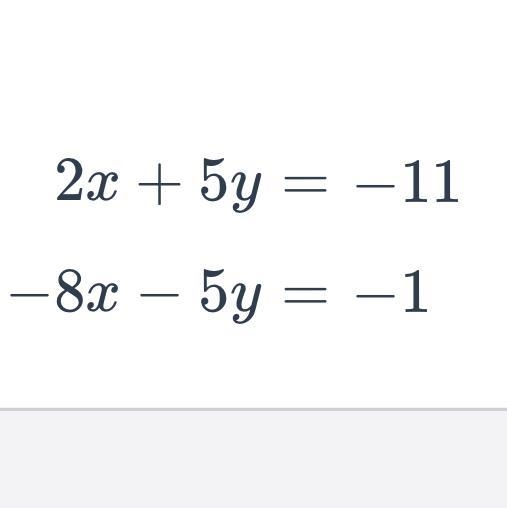 2x+5y=-11. -8x-5y=-11-example-1