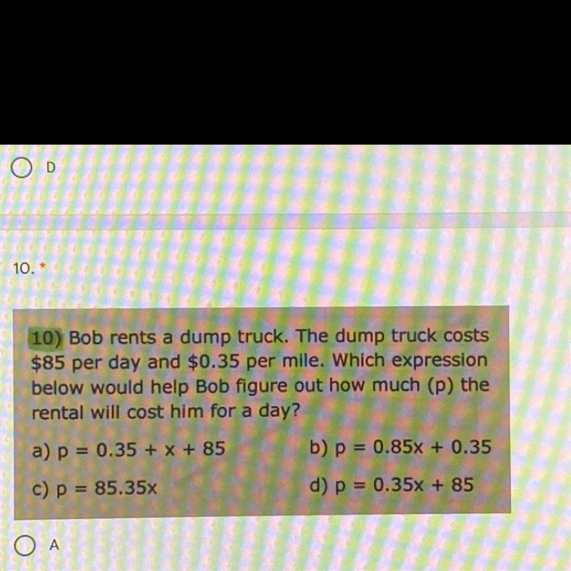 Bob rents a dump truck. The dump truck costs $85 per day and $0.35 per mile. Which-example-1