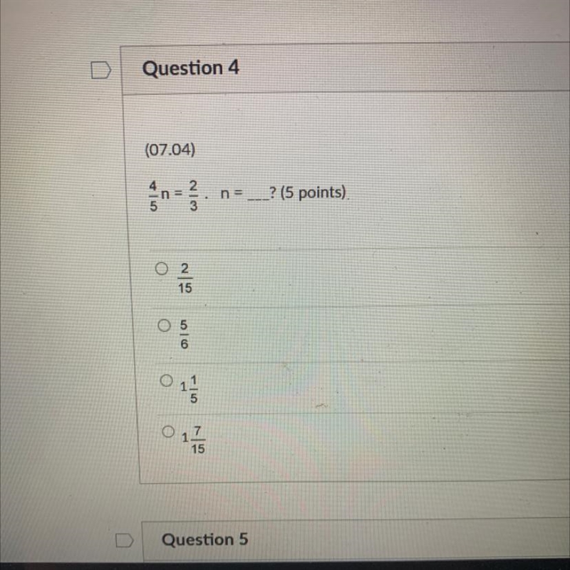 4/5 N= 2/3. N = ? 2/15 5/6 1 1/5 1 7/15-example-1