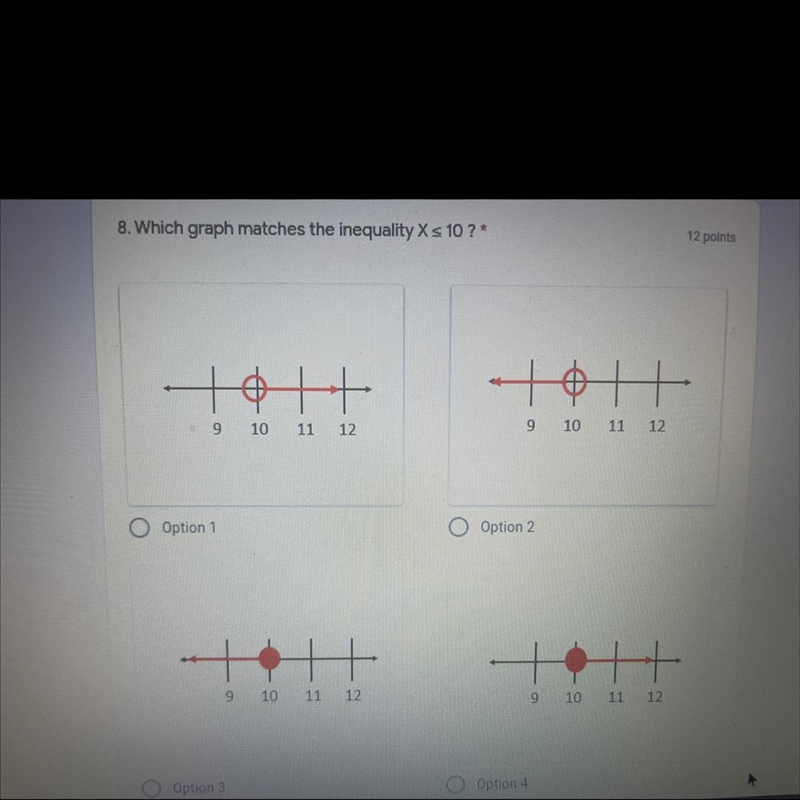 8. Which graph matches the inequality X s 10?-example-1