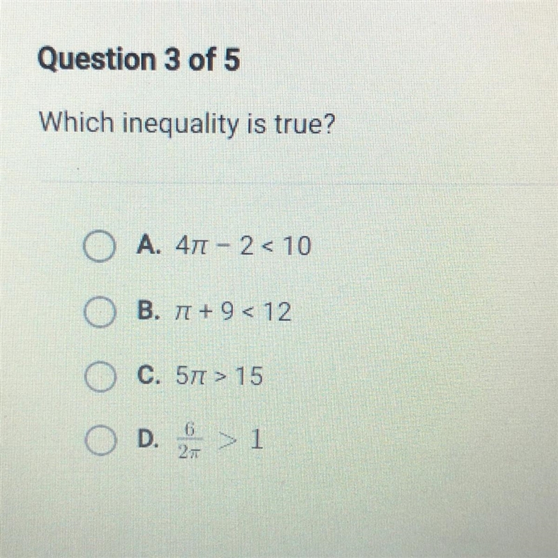 Which inequality is true? O A. 411 - 2<10 OB. TI + 9 <12 C. 571 > 15 O D-example-1