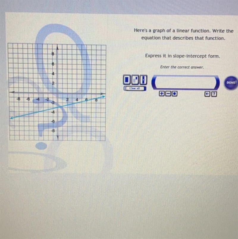 Here's a graph of a linear function. Write the equation that describes that function-example-1