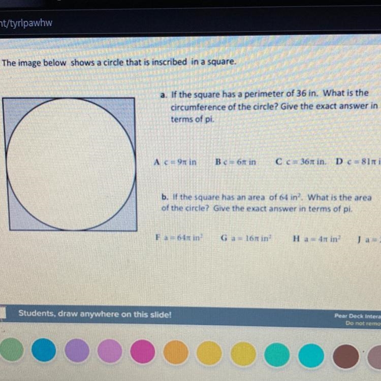 If a square has a perimeter of 36 in. what is the Circumstances of the circle?given-example-1