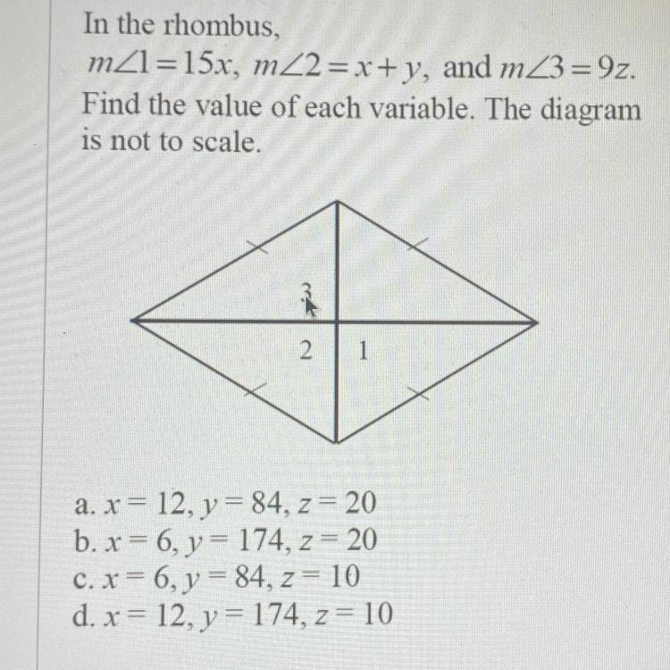 In the rhombus, mZ1 =15x, mZ2 = x+y, and m/3 =9z. Find the value of each variable-example-1