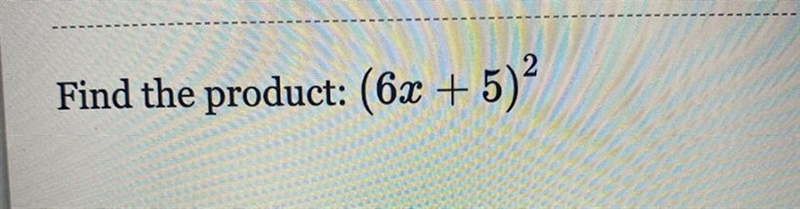 Find the product (6x+5)^2-example-1