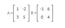 FInd 2A-B im pretty sure its [2 -8] [3 1] because you're multiplying each number in-example-1